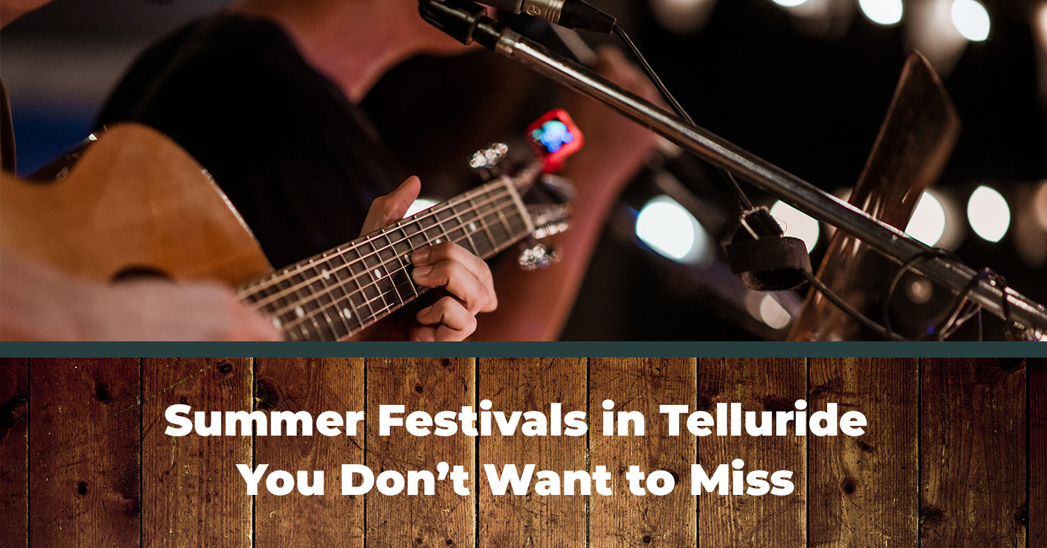 Summer Festivals in Telluride You Don’t Want to Miss